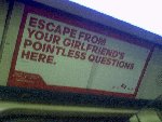 Escape From Your Girlfriend's Pointless Questions Here